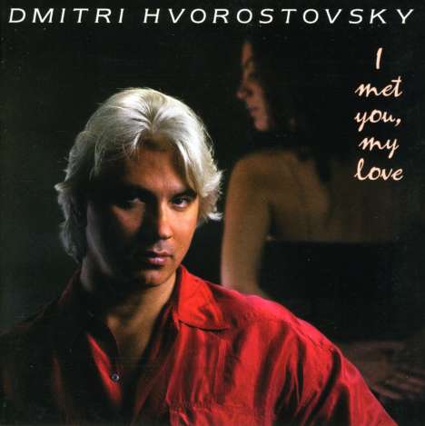 Dmitri Hvorostovsky - I Met You,My Love, CD