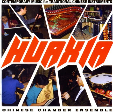 Huaxla - Contemporary Music for Traditionals Chinese Instruments, CD