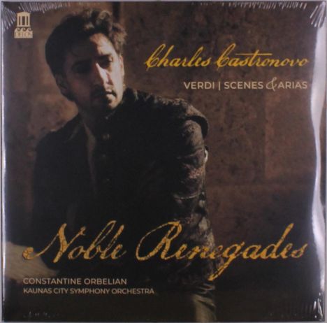 Charles Castronovo: Verdi: Noble Renegades, LP