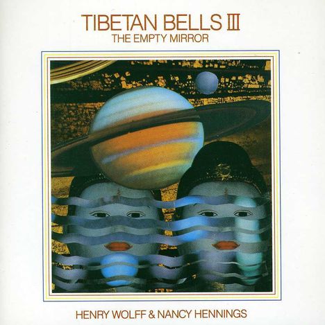 Henry Wolff &amp; Nancy Hennings: Tibetan Bells III, CD