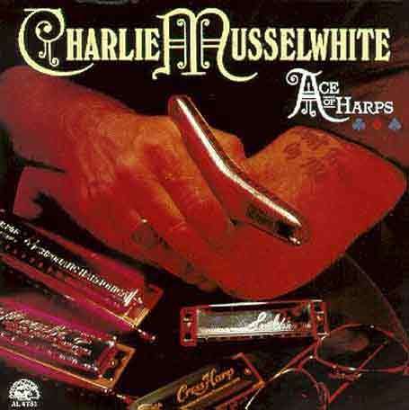 Charlie Musselwhite: Ace Of Harps, CD