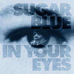 Sugar Blue: In Your Eyes, CD