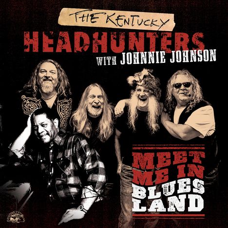 The Kentucky Headhunters &amp; Johnnie Johnson: Meet Me In Bluesland, CD