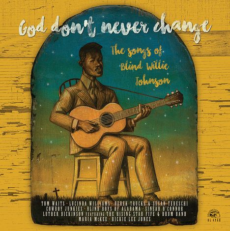 God Don't Never Change: The Songs Of Blind Willie Johnson, LP