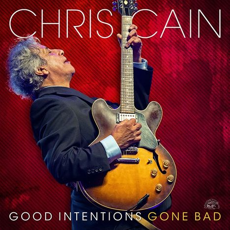 Chris Cain: Good Intentions Gone Bad (Red Translucent Vinyl), LP