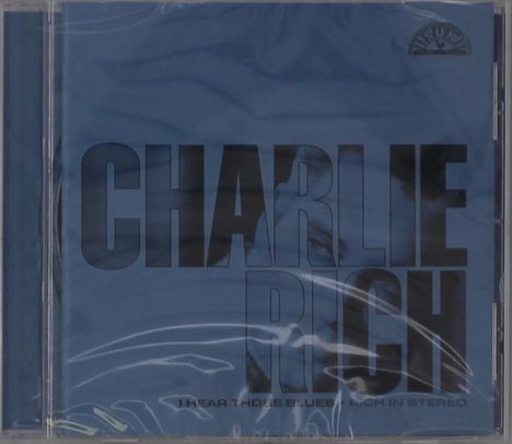 CHARLIE RICH, blauer Hintergrund, darunter: I HEAR THOSE BLUES - RICH IN STEREO. Oben rechts ein rundes Logo.