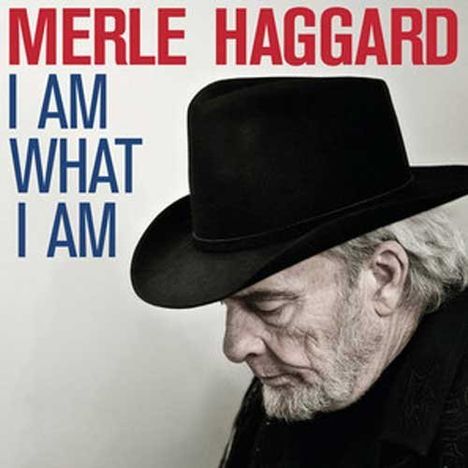 Merle Haggard: I Am What I Am, CD