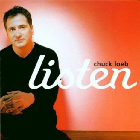 Chuck Loeb (1955-2017): Listen, CD