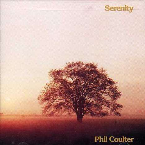 Phil Coulter (geb. 1942): Serenity, CD