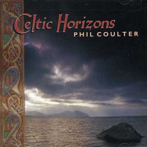 Phil Coulter (geb. 1942): Celtic Horizons, CD