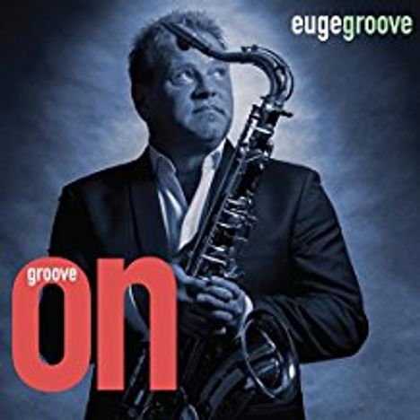 Euge Groove: Groove On, CD