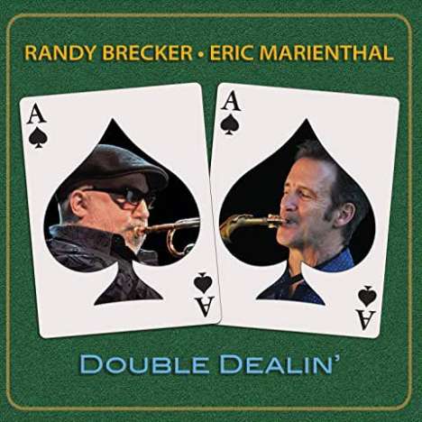 Randy Brecker &amp; Eric Marienthal: Double Dealin, CD