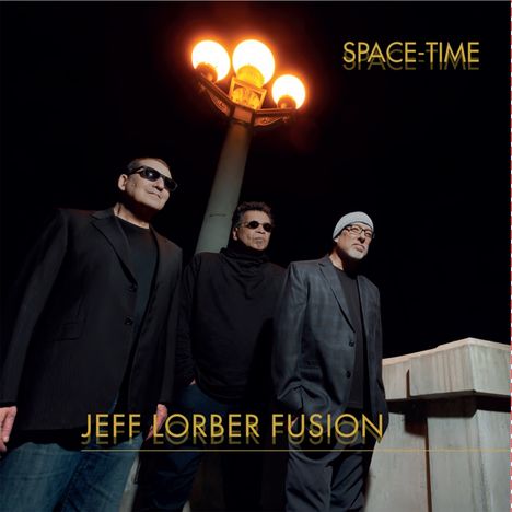 Jeff Lorber (geb. 1952): Space Time, CD