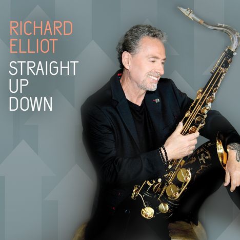 Richard Elliot: Straight Up Down, CD