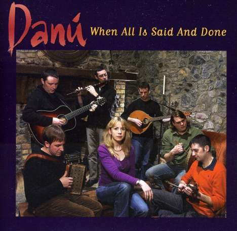 Danú: When All Is Said And Done, CD