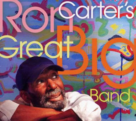 Ron Carter (geb. 1937): Ron Carter's Great Big Band, CD
