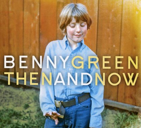 Benny Green (Piano) (geb. 1963): Then And Now, CD