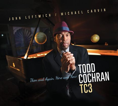 Todd Cochran: Then And Again, Here And Now, CD