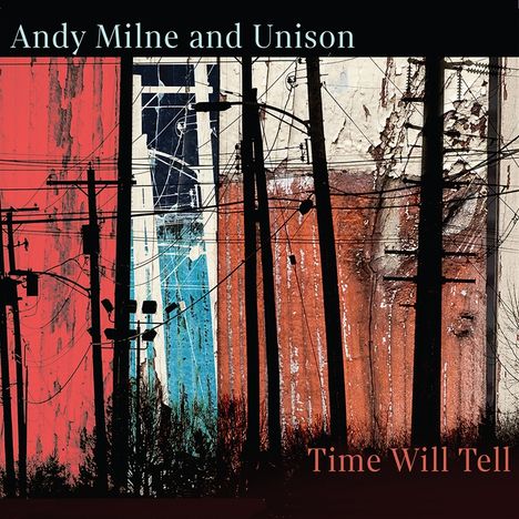 Andy Milne (geb. 1969): Time Will Tell, CD