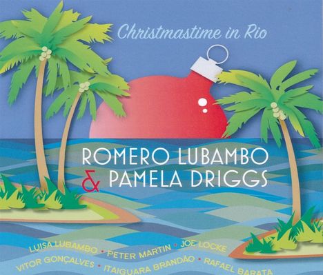 Lubambo, Romero &amp; Driggs, Pamela: Christmastime In Rio, CD