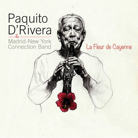 Paquito D'Rivera (geb. 1948): La Fleur de Cayenne, CD