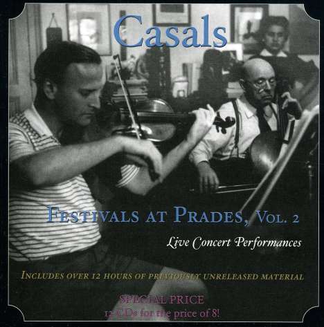 Pablo Casals - Festivals at Prades Vol.2, 12 CDs