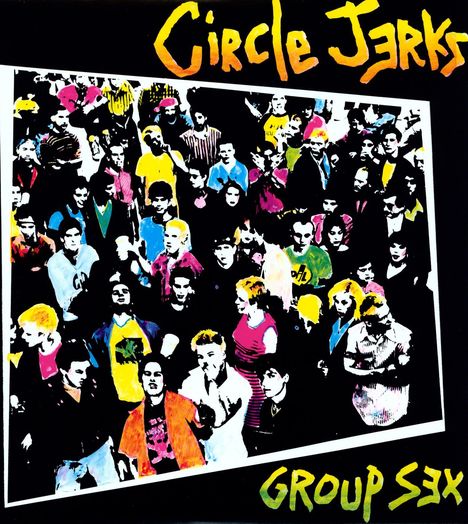 Circle Jerks: Group Sex, LP