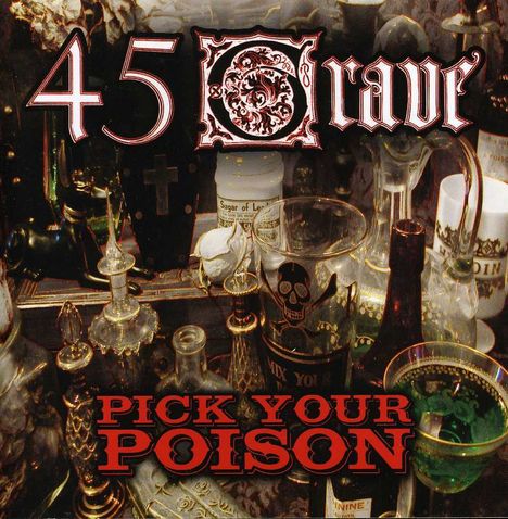 45 Grave: Pick Your Poison (Limited Edition), CD