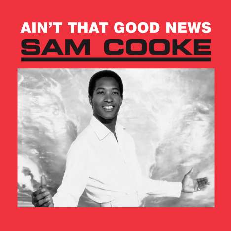 Sam Cooke (1931-1964): Ain't That Good News, CD