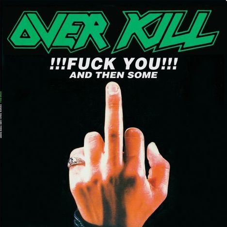 Overkill: Fuck You &amp; Then Some (Colored Vinyl), 2 LPs
