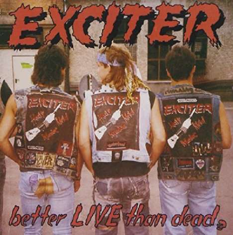 Exciter: Better Live Than Dead, CD