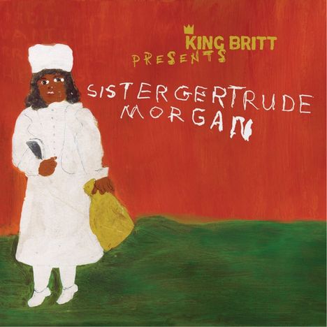 Gertrude Morgan: King Britt Presents Sister Getrude Morgan, CD