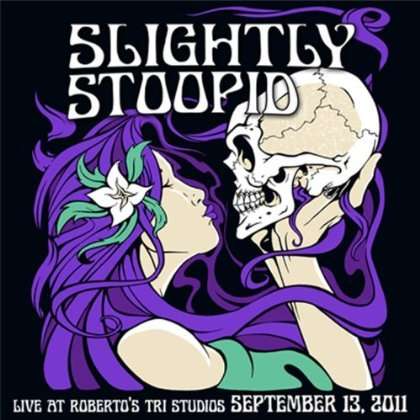 Slightly Stoopid: Live At Roberto's Tri Studios, 2 CDs