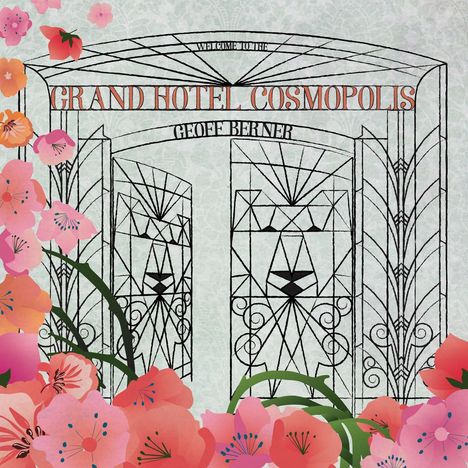 Geoff Berner: Grand Hotel, LP
