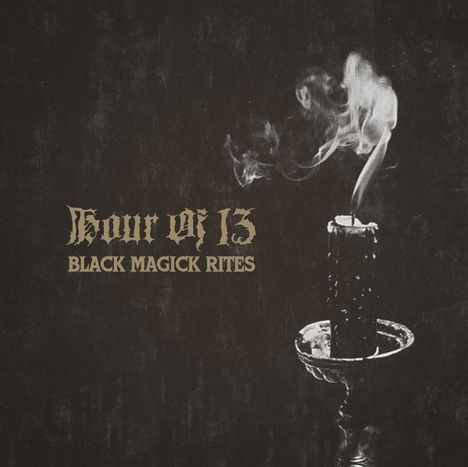 Hour Of 13: Black Magick Rites (Black Magic Smoke Vinyl), LP