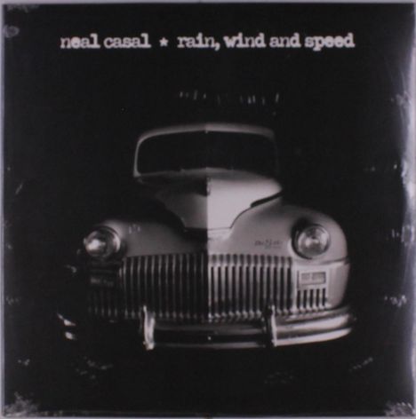 Neal Casal: Rain, Wind And Speed, LP