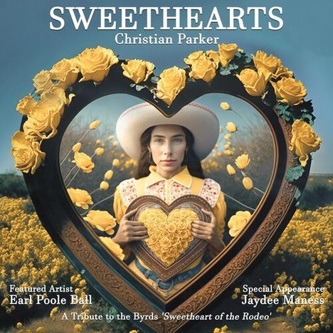 Christian Parker: Sweethearts: A Tribute To The Byrds "Sweetheart Of The Rodeo", CD