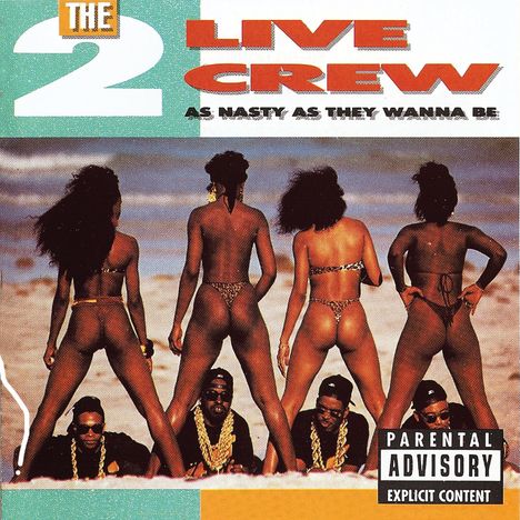 The 2 Live Crew: As Nasty As They Wanna Be, 2 LPs