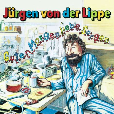 Jürgen von der Lippe: Guten Morgen, liebe Sorgen, CD