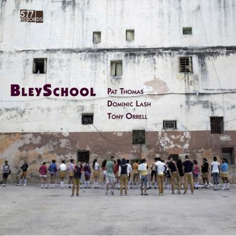 Pat Thomas &amp; Dominic Lash: Bley School, LP