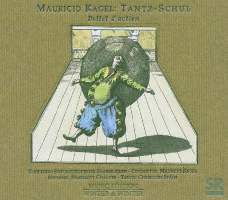 Mauricio Kagel (1931-2008): Tantz-Schul (Ballet d'action), CD