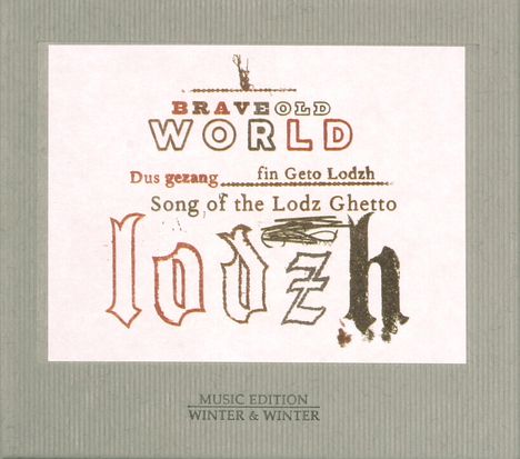 Brave Old World: Song Of The Lodz Ghetto, CD
