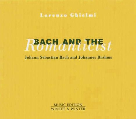 Lorenzo Ghielmi - Bach and the Romanticist, CD