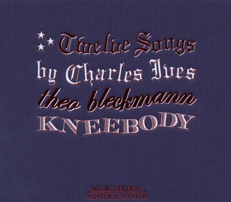 Charles Ives (1874-1954): Lieder - Twelve Songs by Charles Ives, CD