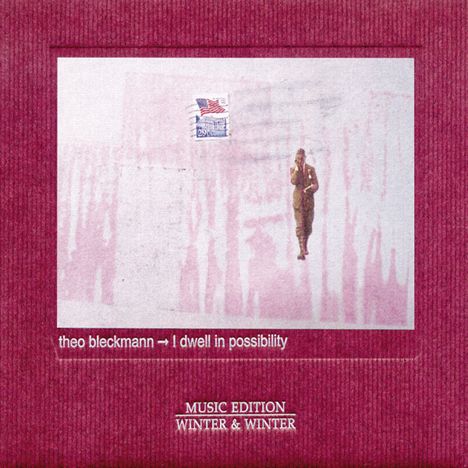 Theo Bleckmann (geb. 1966): I Dwell In Possibility, CD