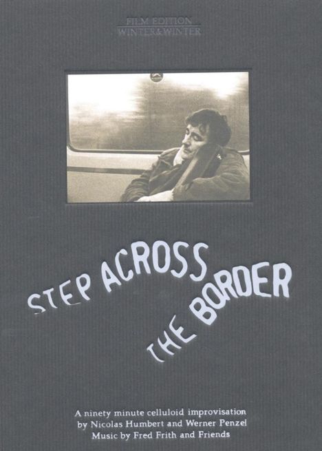 Fred Frith (geb. 1949): Step Across The Border, DVD