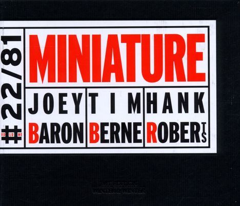 Joey Baron, Tim Berne &amp; Hank Roberts: Miniature, CD