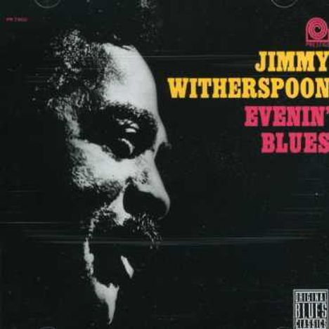 Jimmy Witherspoon: Evenin' Blues, CD