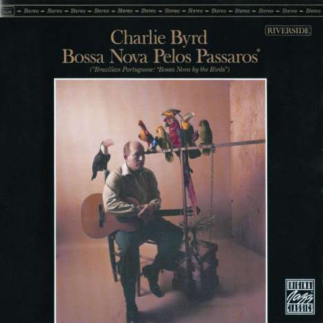 Charlie Byrd (1925-1999): Bossa Nova Pelos Passaros, CD