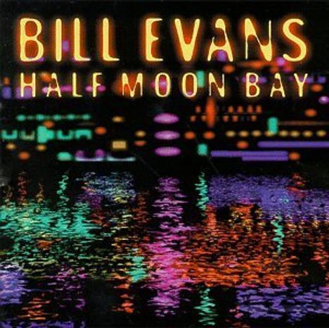 Bill Evans (Piano) (1929-1980): At Half Moon Bay, CD